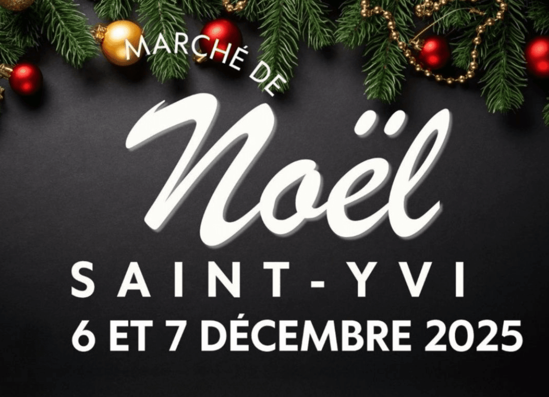 Marché de Noël de Saint-Yvi - Les 6 et 7 décembre 2025 - Les Fondeurs d'Histoires